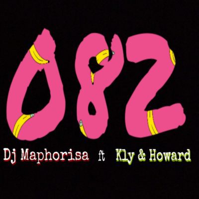 DJ Maphorisa 082 ft. KLY & Howard