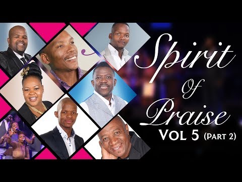 Spirit Of Praise 5 (Part 2)