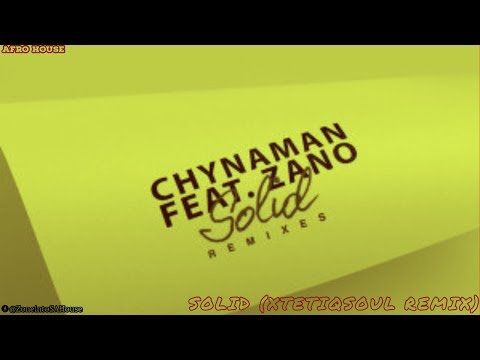 Chynaman feat. Zano - Solid (XtetiqSoul Remix)