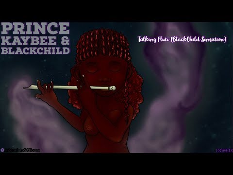 Prince Kaybee & BlackChild Talking Flute