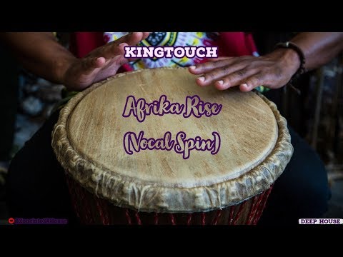 KingTouch - Afrika Rise (Vocal Spin)