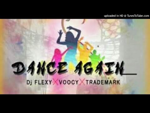  Flexy x Trademark x Voocy  Dance Again