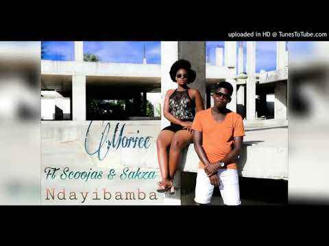 Moriee Ndayibamba ft Scoojas & Sakza