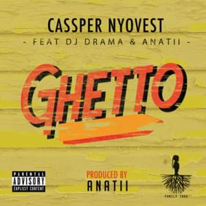 Cassper Nyovest - Ghetto Ft. DJ Drama & Anatii