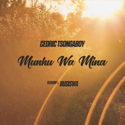 Cedric Tsongaboy Munhu Wa Mina ft. Busiswa