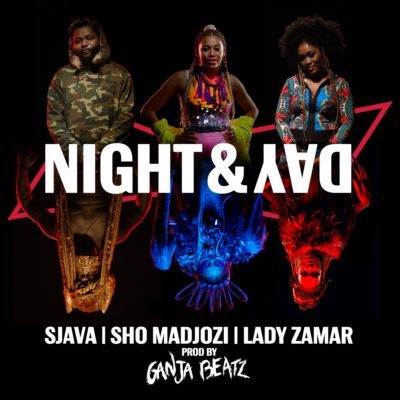 Ganja Beatz Night & Day ft. Sjava, Sho Madjozi & Lady Zamar