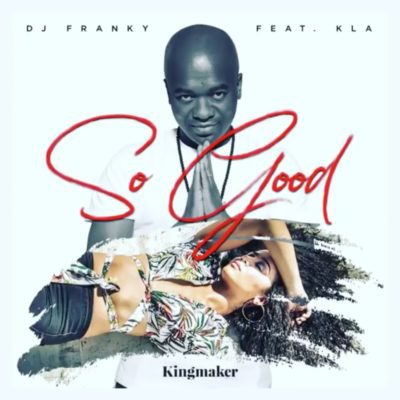 DJ Franky So Good ft. KLA