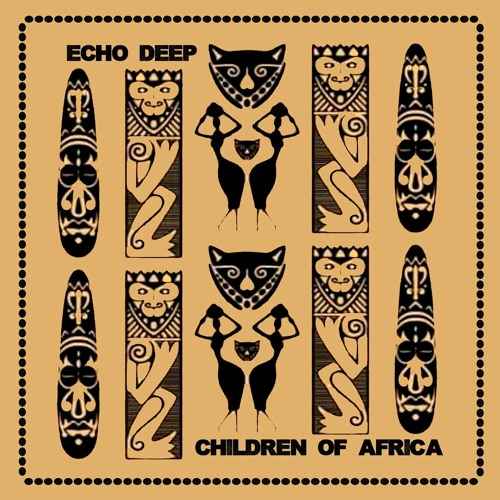 Echo Deep Children Of Africa (Original Mix)