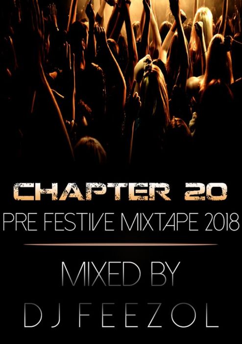 DJ FeezoL Chapter 20 (Pre- Festive Mixtape 2018)