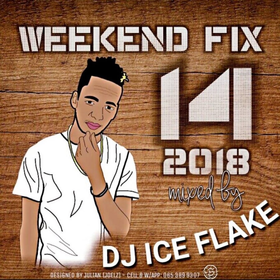 Dj Ice Flake WeekendFix 14 2018