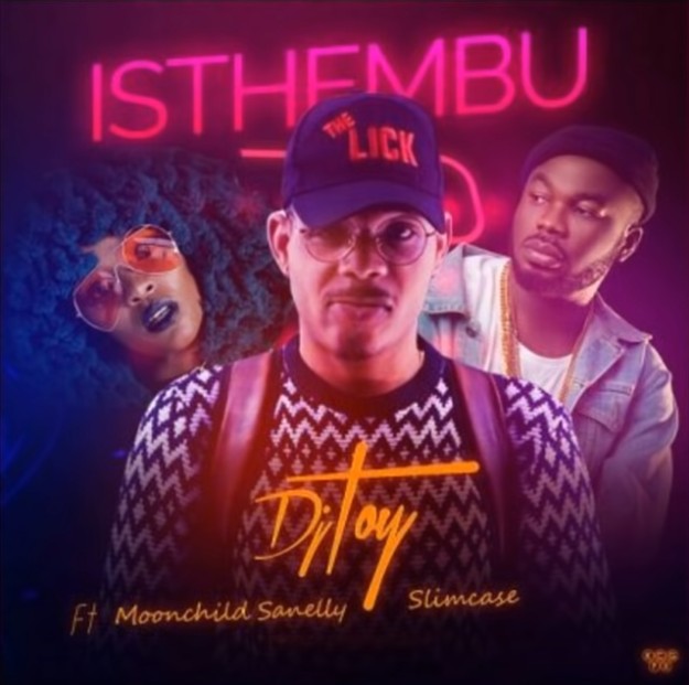 DJ Toy Isthembu ft. Moonchild Sanelly & Slimcase