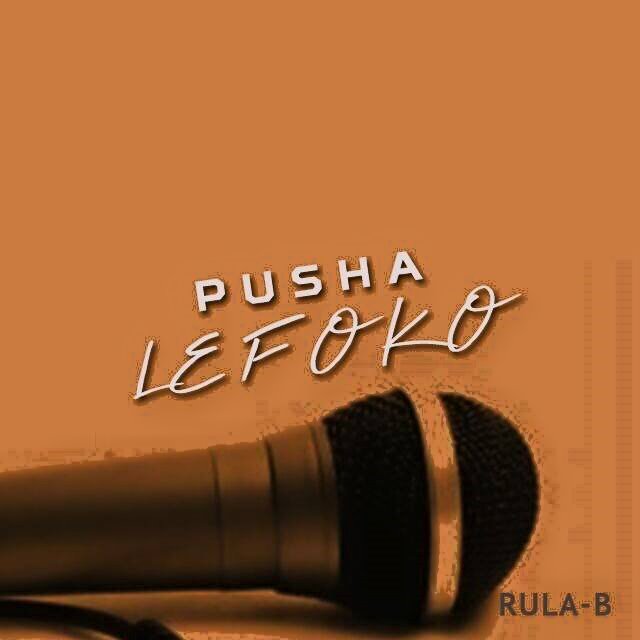 Rula-B Pusha Lefoko