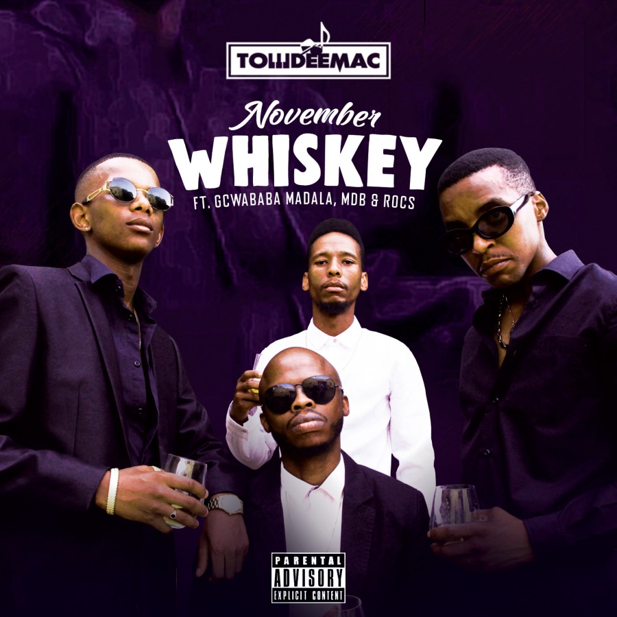 Towdeemac November Whiskey Ft Gcwababa Madala, MDB & Rocs