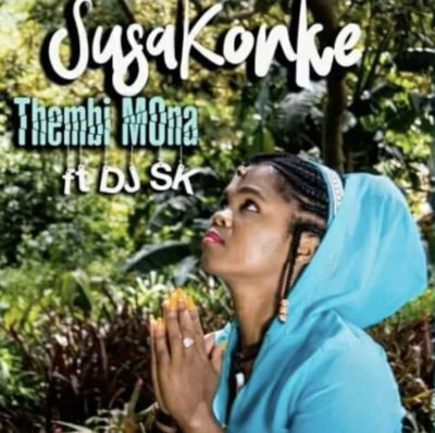 Thembi Mona Susakonke ft. DJ SK