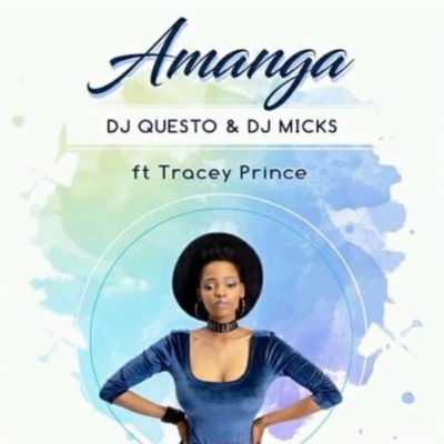 DJ Questo & DJ Micks Amanga ft Tracey