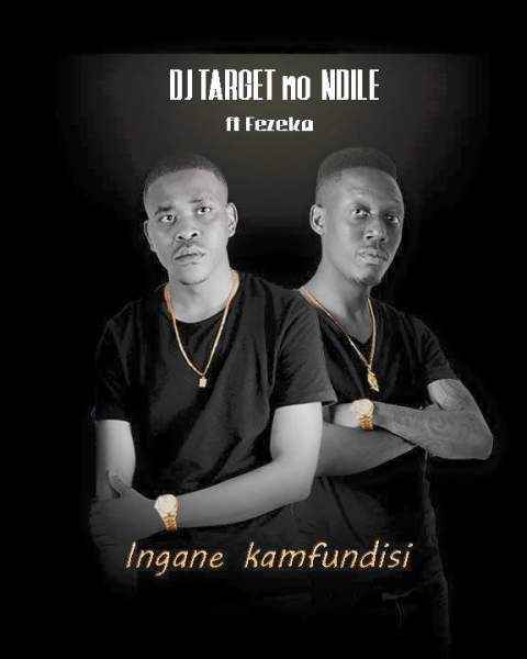 DJ Target No Ndile - Ingane Kamfundisi Ft. Fezeka - ZAtunes