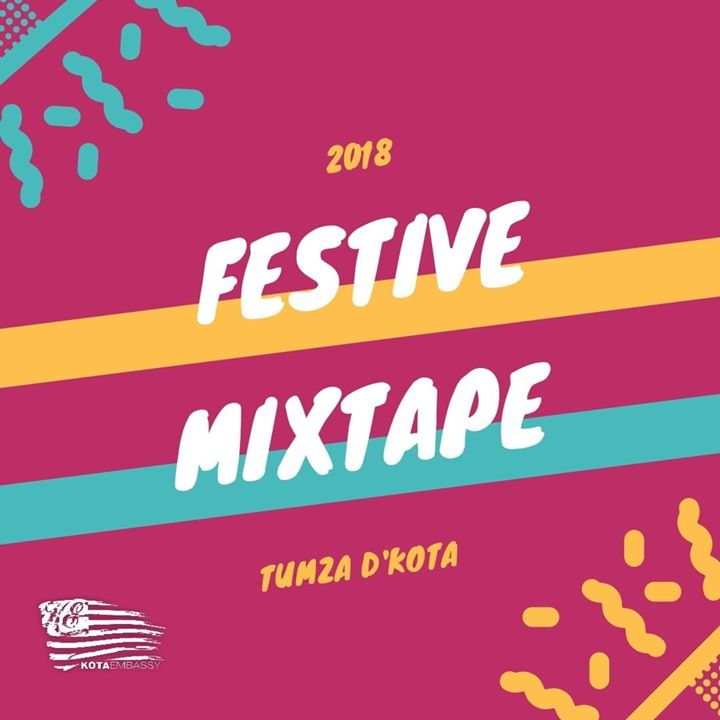 Tumza D'kota 2018 Festive Mixtape Mixes 