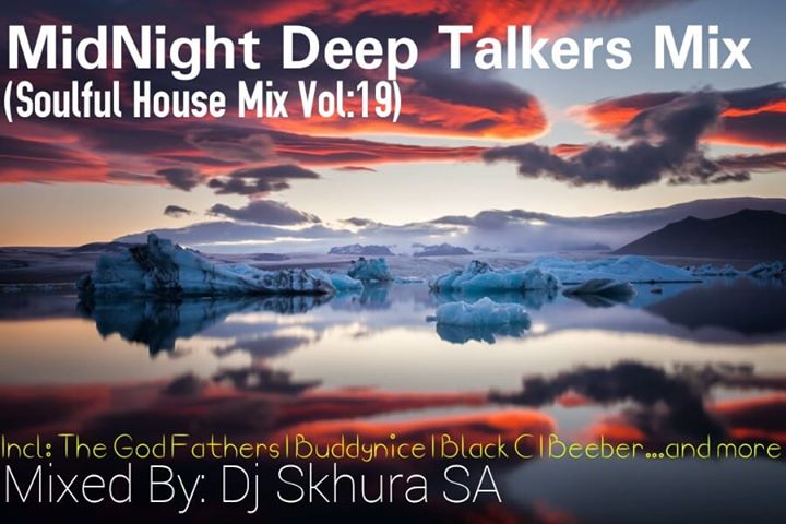 Dj Skhura MidNight Deep Talkers (Soulful House Mix Vol.19)