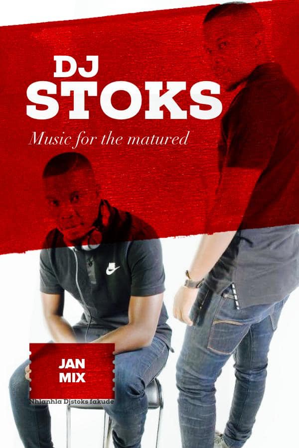 Dj Stoks Music For The
Matured (January 2019 Mix)