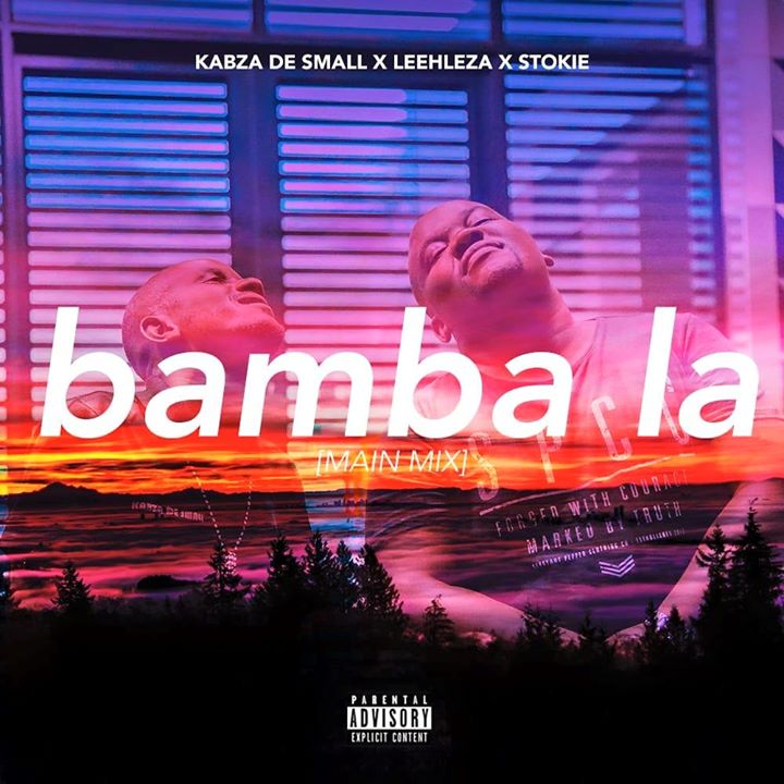 Kabza De Small Bamba la ft. Leehleza & Stokie