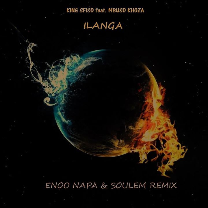King Sfiso ft Mbuso Khoza Ilanga (Enoo Napa & Soulem Remix)