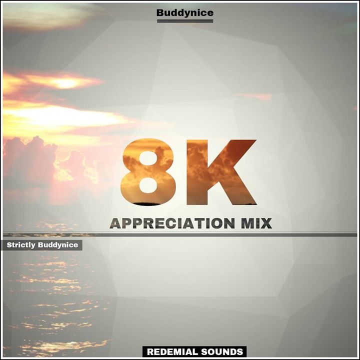 Buddynice 8K Appreciation Mix (Redemial Sounds)