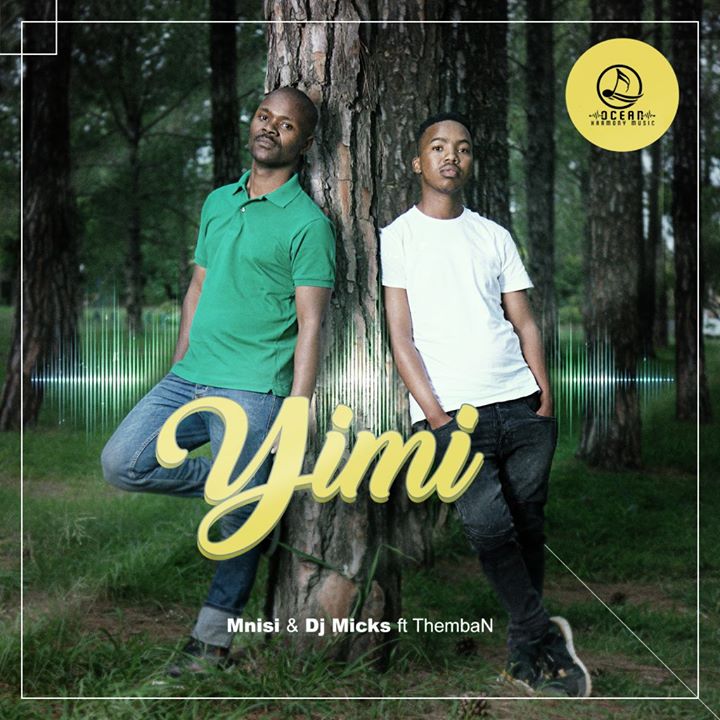 Mnisi & Dj Micks Yimi ft ThembaN 