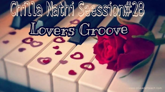 Loxion Deep Chilla Nathi Session #28 Lovers Groove
