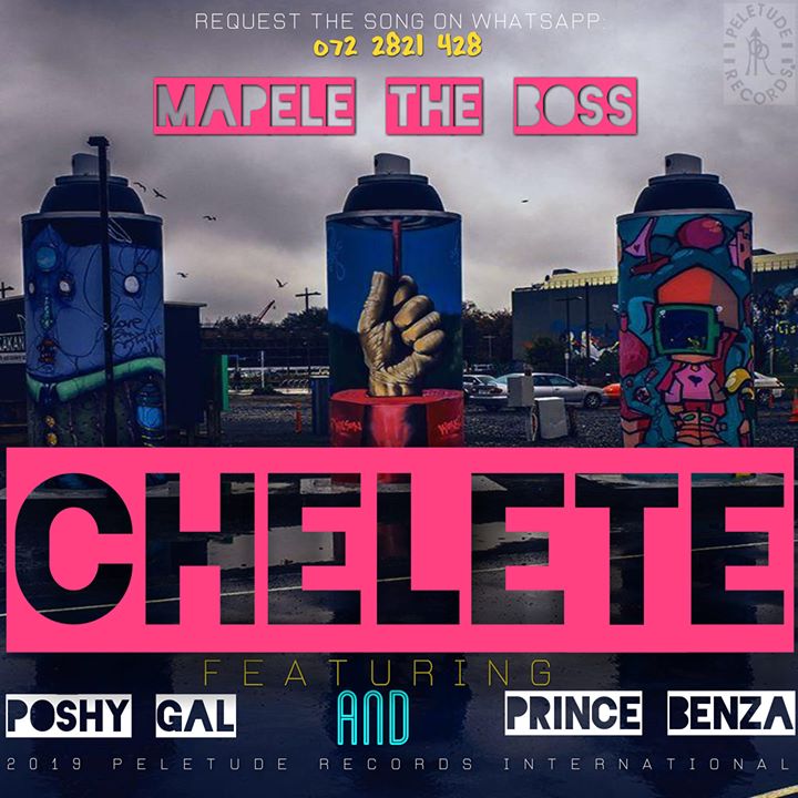 Mapele The Boss Chelete ft Poshy Gal & Prince Benza