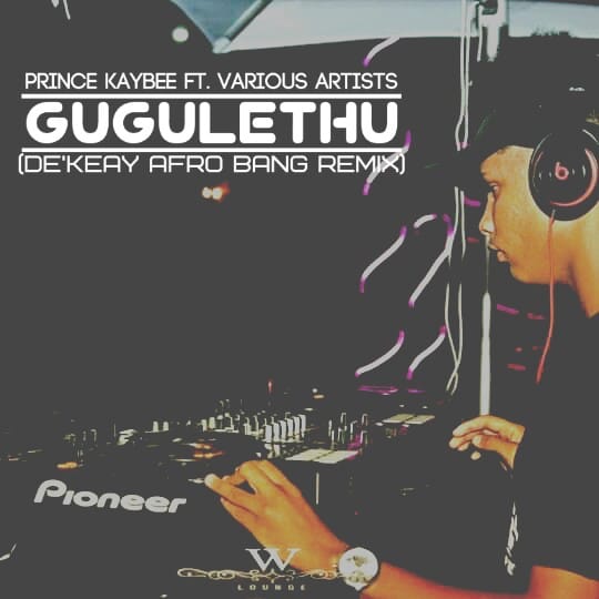 Prince Kaybee ft. Various Artists  Gugulethu (De