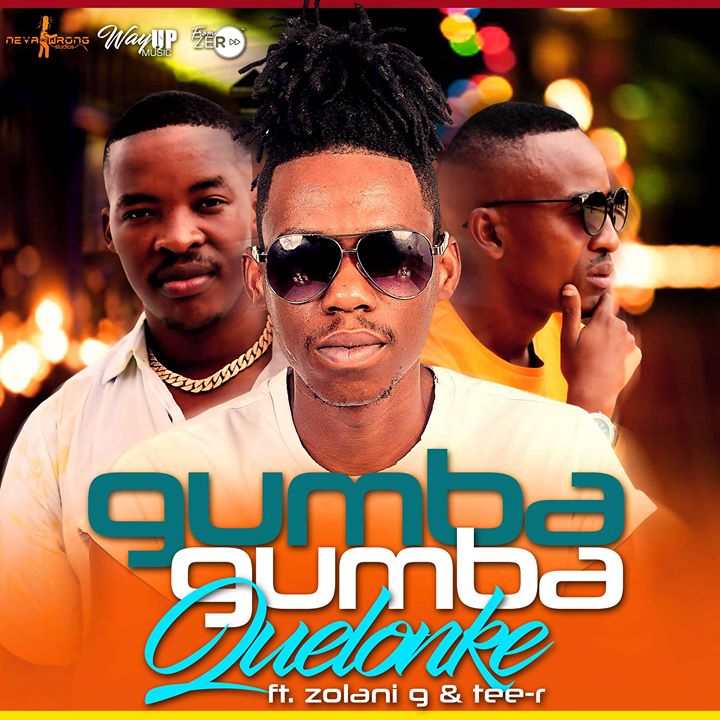 Quelonke Gumba Gumba ft. Zolani G & Tee-R 