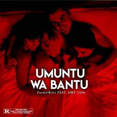 EminentBoyz Umuntu wa Bantu ft Lindiwe 