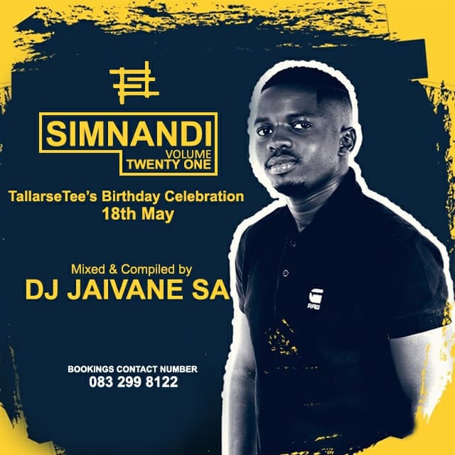 Djy Jaivane Simnandi Vol 21 (TallArseTee's Birthday Celebration) Mix