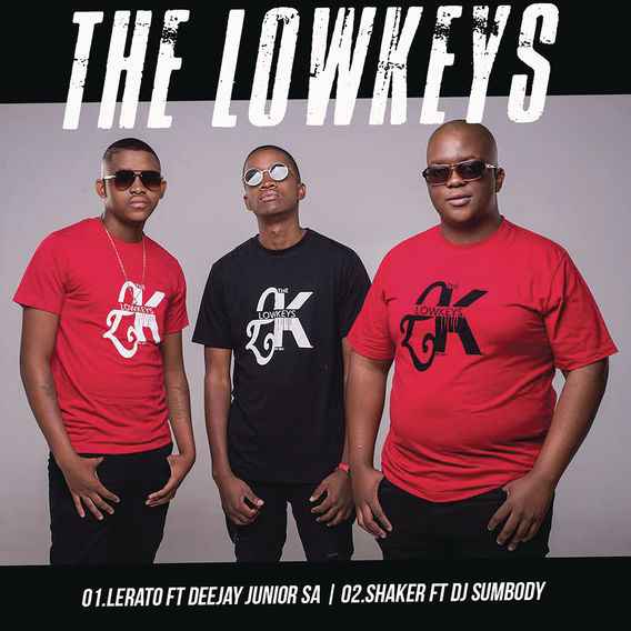 The Lowkeys - Lerato ft. Deejay Junior SA