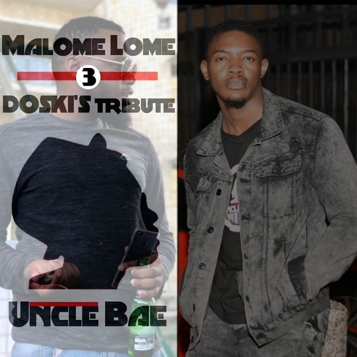 Uncle Bae Malome Lome 3 (Doski Tribute Mix)