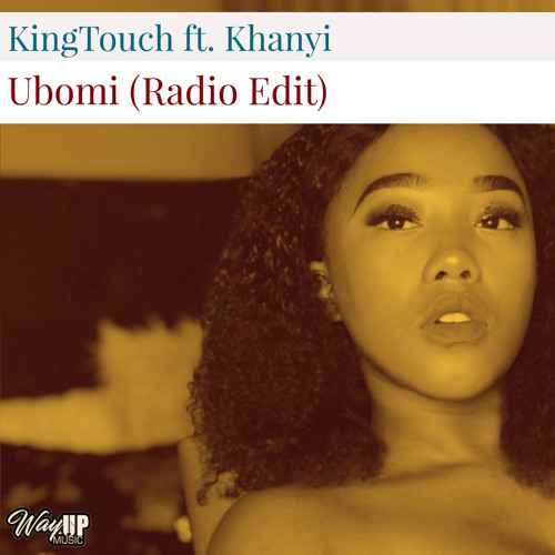 KingTouch ft. Khanyi Ubomi (Radio Edit)
