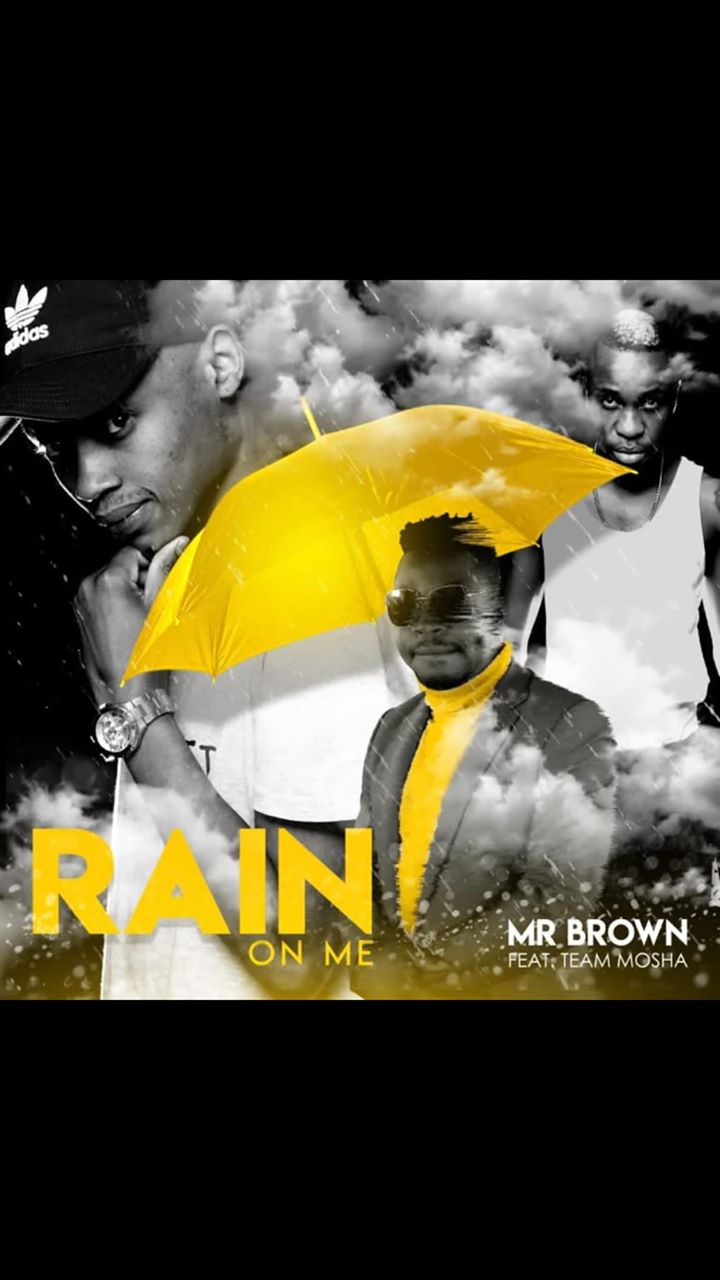 Mr Brown TeamMosha - Rain On Me