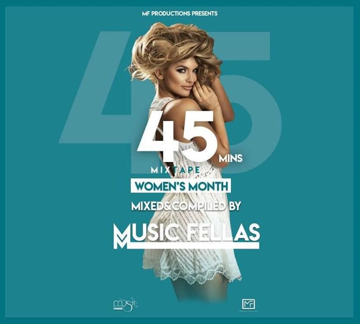 Music Fellas 45Mins Mixtape (Womens Month)