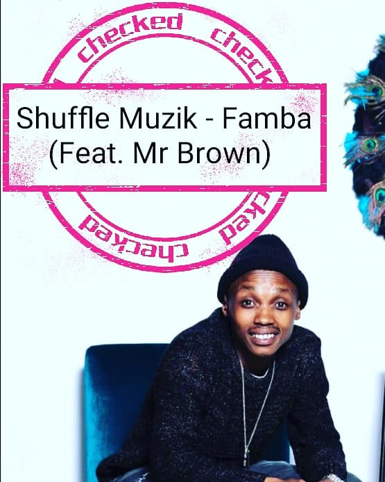 Shuffle Muzik Famba Ft. Mr Brown