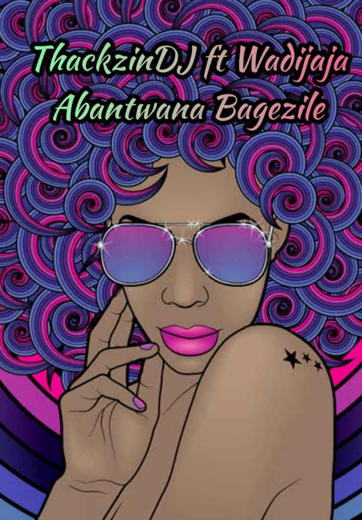 ThackzinDJ Abantwana Bagezile (Sample) ft. Wadijaja