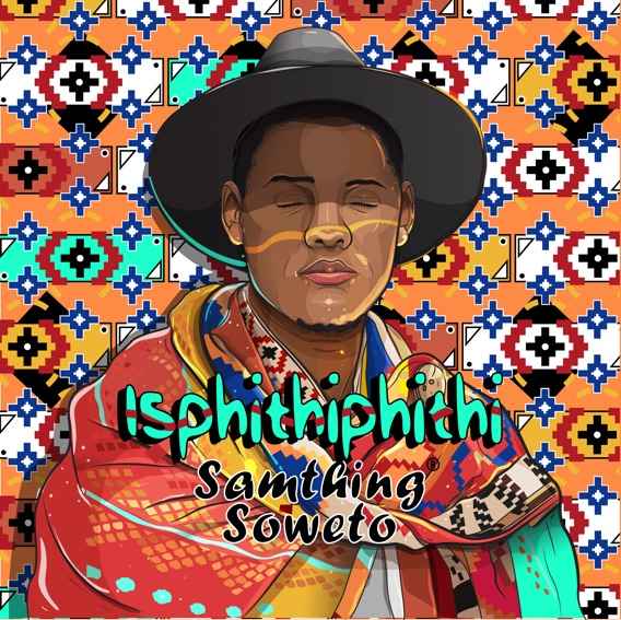 Samthing Soweto Isphithiphithi