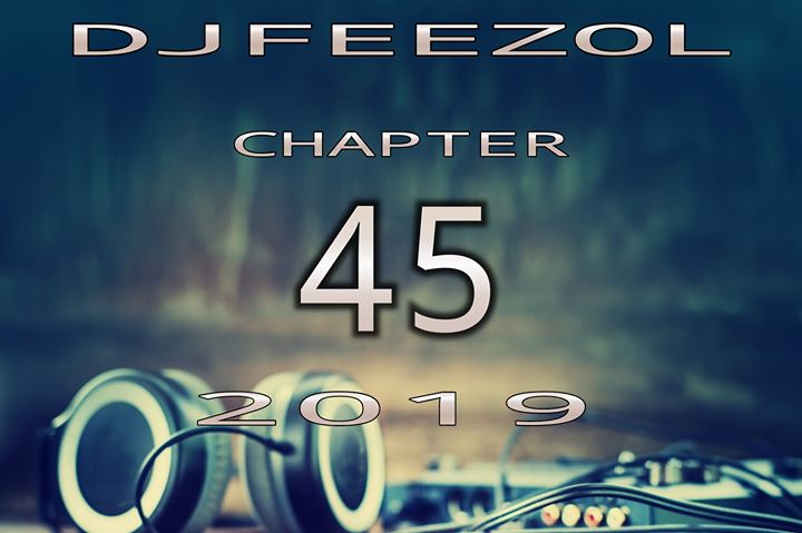 DJ FeezoL Chapter 45 2019