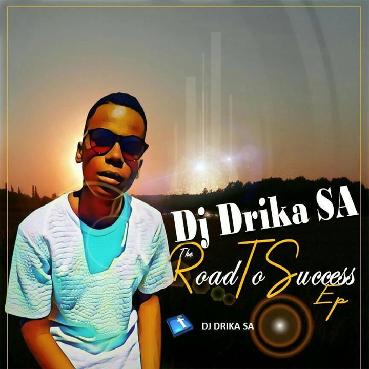 Dj Drika The Road to Success EP