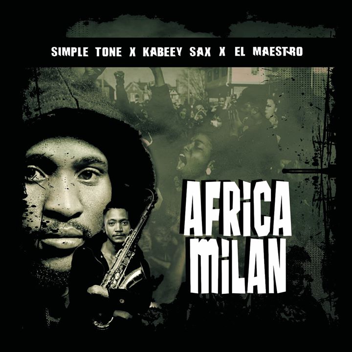 El Maestro, Simple Tone & KaBeey Sax  Africa Milan