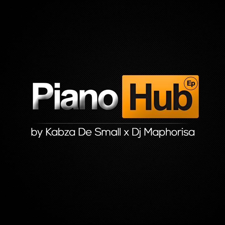 Kabza De Small & DJ Maphorisa Piano Hub EP