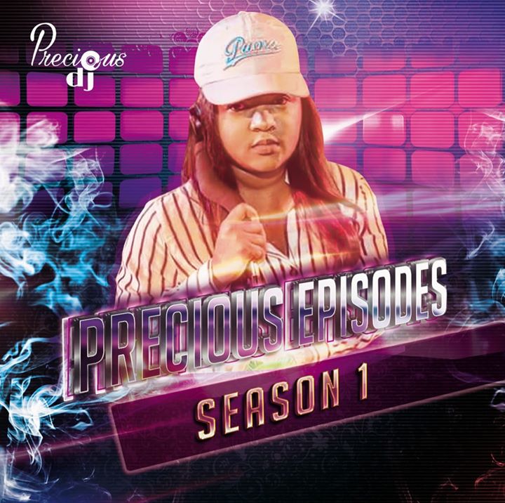 Precious DJ The Precious Episodes Season 1 Mix