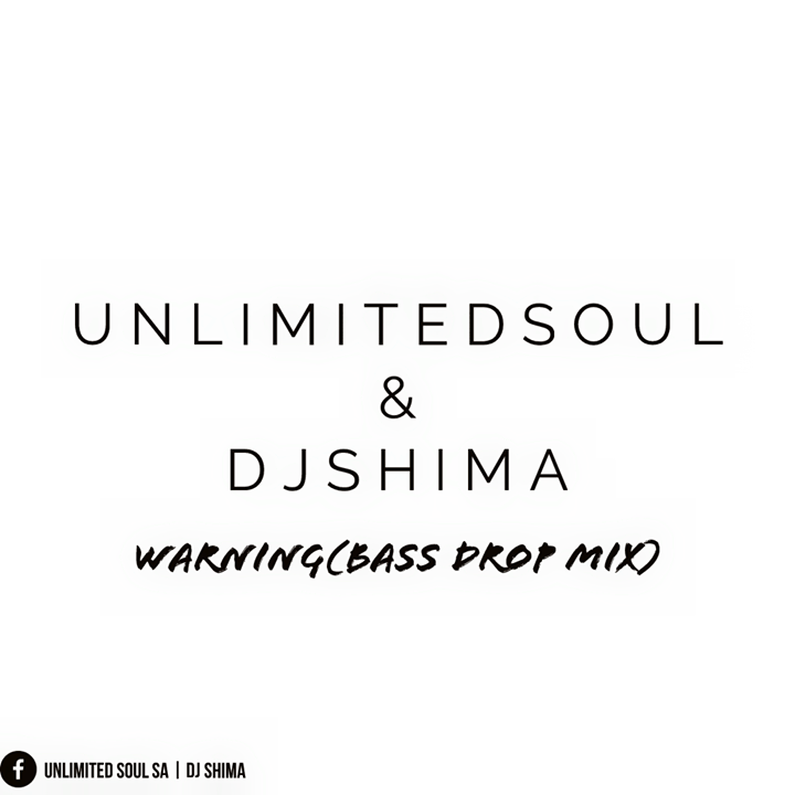Unlimited Soul & Dj Shima Warning (Bass Drop Mix)
