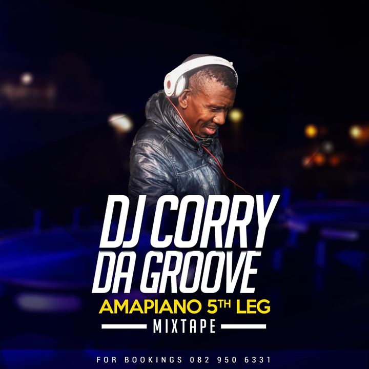 DJ Corry Da Groove Amapiano 5th Leg