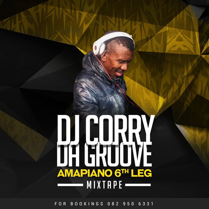 Dj Corry Da Groove Amapiano 6th Leg Mix