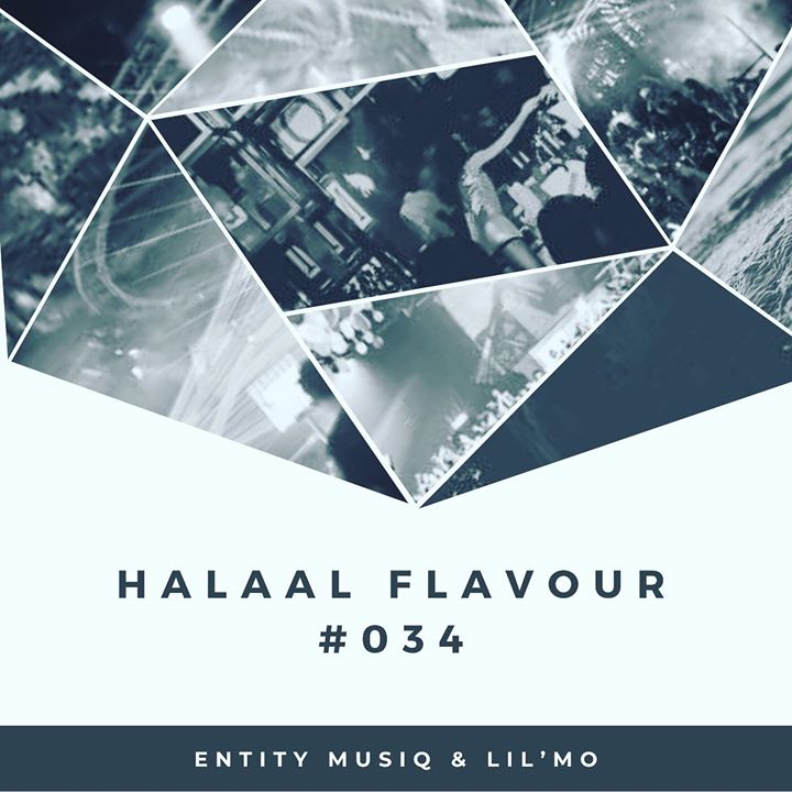 Entity MusiQ & Lil Mo Halaal Flavour #034 Mix 